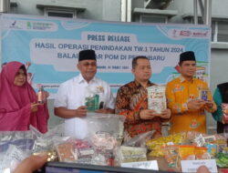 Balai BPOM Di Pekanbaru Adakan Konferensi Pers Hasil Operasi Penindakan Triwulan I Tahun 2024