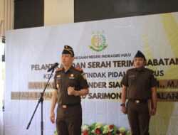 Kajari Pimpin Pelantikan dan Serah Terima Jabatan Kepala Seksi Tindak Pidana Khusus Kejari Inhu, Ini Amanatnya