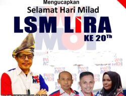 DPW PWMOI Riau : Selamat Milad Ke 20 LSM LIRA, Terus Berbuat Untuk Rakyat